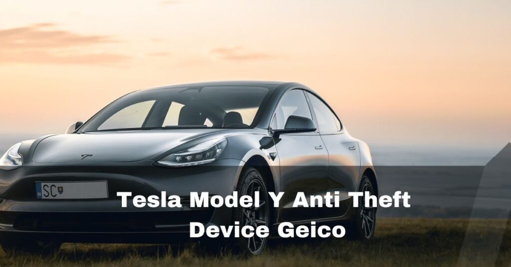 Tesla Model Y Anti Theft Device Geico