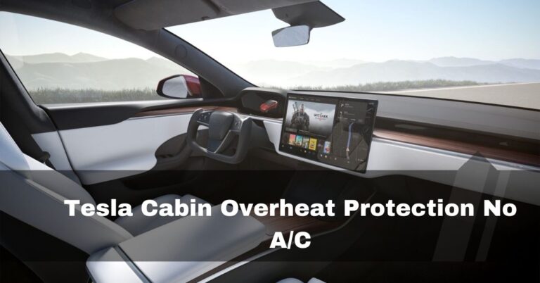 Tesla Cabin Overheat Protection No A/C – Explore No A/C Work
